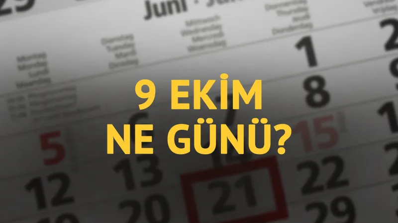 9 Ekim'de Ne Oldu? Tarihte Bugünün Sırları! Şok Olacaksınız!