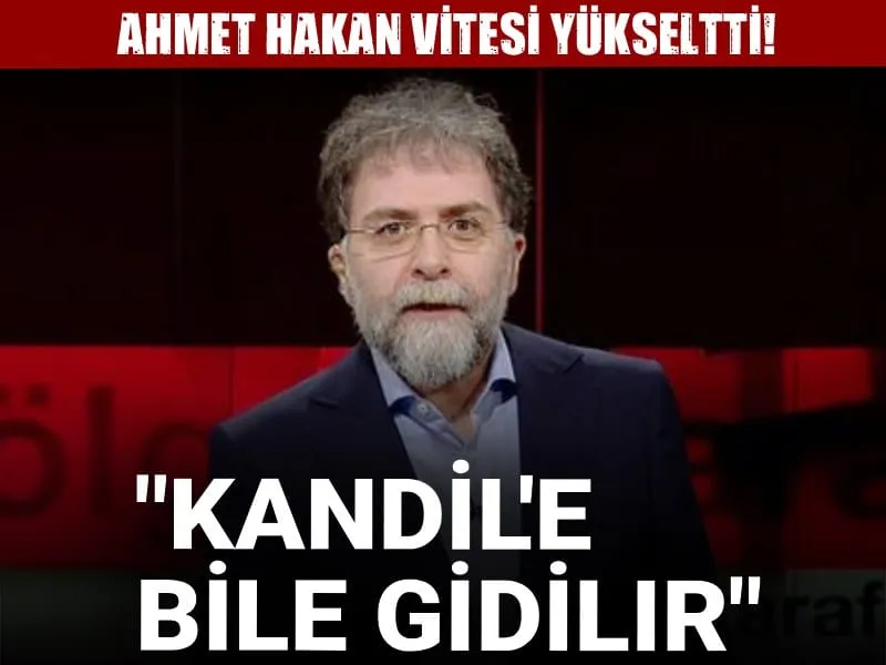 Ahmet Hakan'dan Şok Sözler: Kandil'e Bile Gidilir Mi?