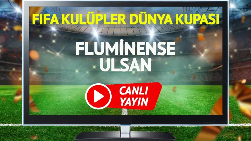 Fluminense Ulsan Maçı CANLI! Şifresiz İzle, İlk 11'ler Belli Oldu Mu?