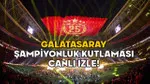 GS Şampiyonluk Coşkusu! Kutlamalar Ne Zaman, Hangi Kanalda?