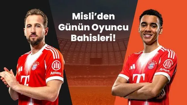 Kane'den Gol Şov! Musiala Coşuyor: Misli'den Oyuncu Bahisleri