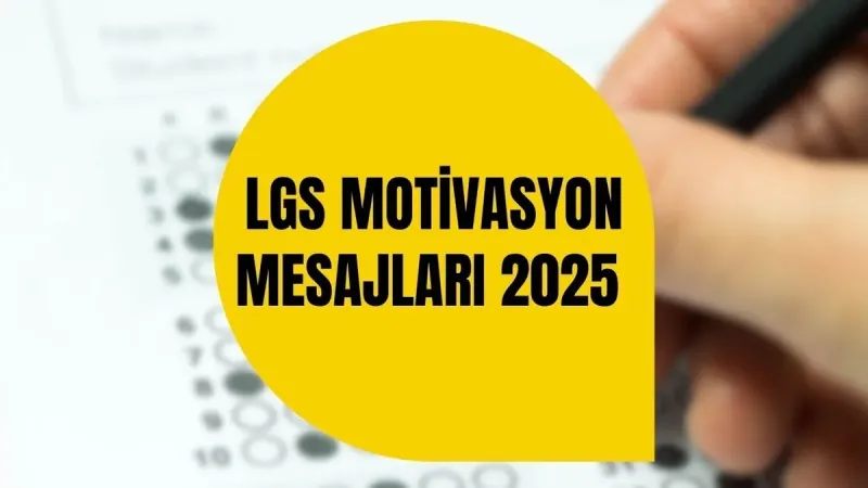 LGS 2025: Sınav Öncesi Motivasyon Mesajları! Başarı Seninle!