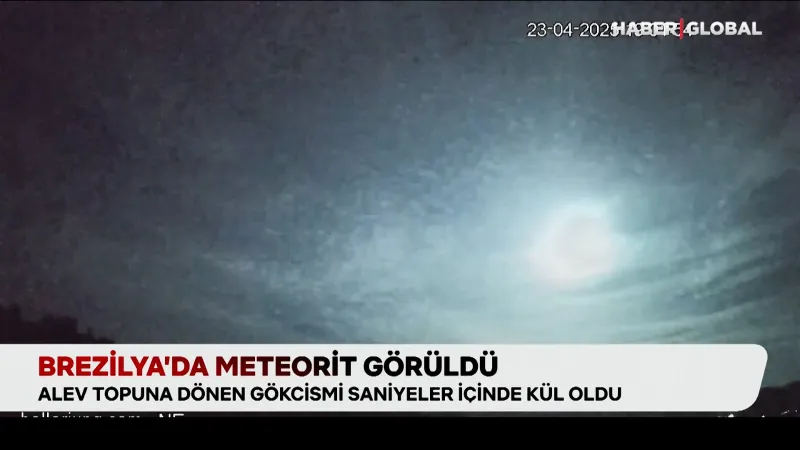 Brezilya'da Gökyüzü Alev Topuna Döndü! Meteorit Şovu