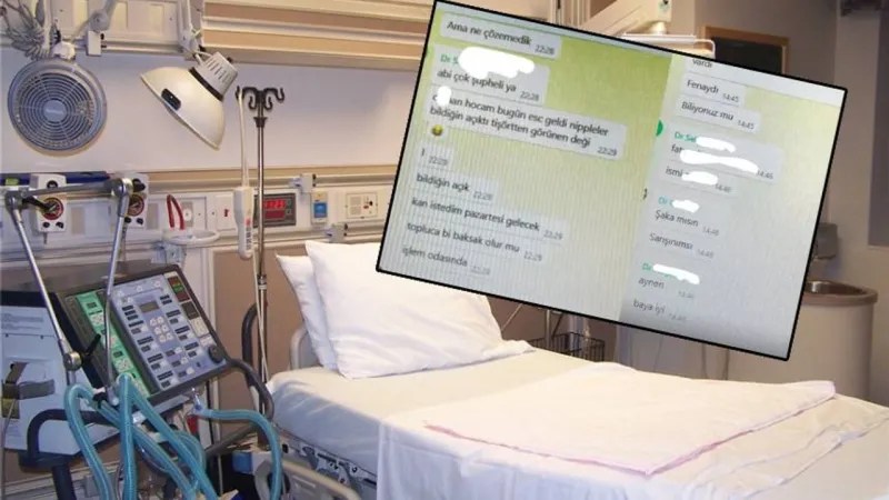 Doktorlardan Skandal WhatsApp Yazışmaları! Hastanede Neler Oldu?