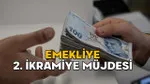 Emekliye Bayram Müjdesi! İkinci İkramiye Ne Zaman Yatacak?