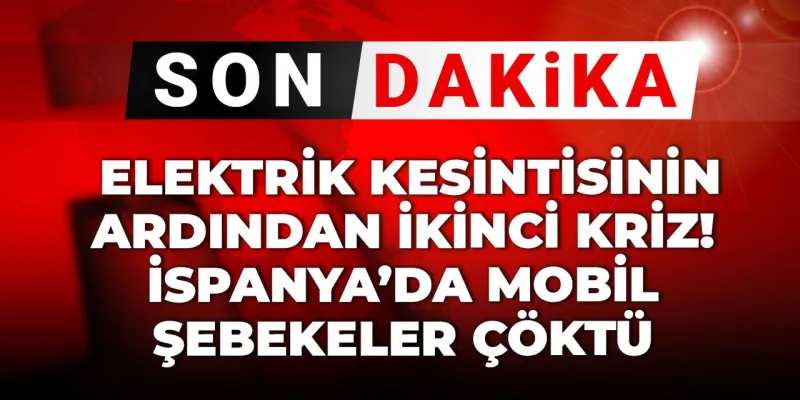 Son dakika | Elektrik kesintisinin ardından ikinci kriz! İspanya’da mobil şebekeler çöktü