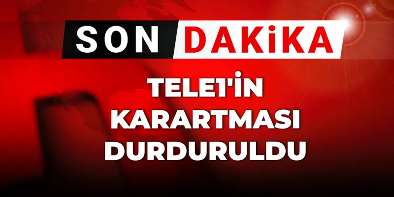 Son dakika | TELE 1'e verilen karartma cezası durduruldu
