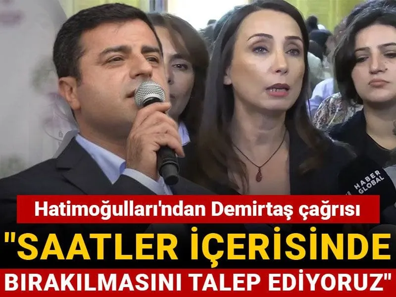 Demirtaş Serbest mi? Hatimoğulları'ndan Şok Çağrı!